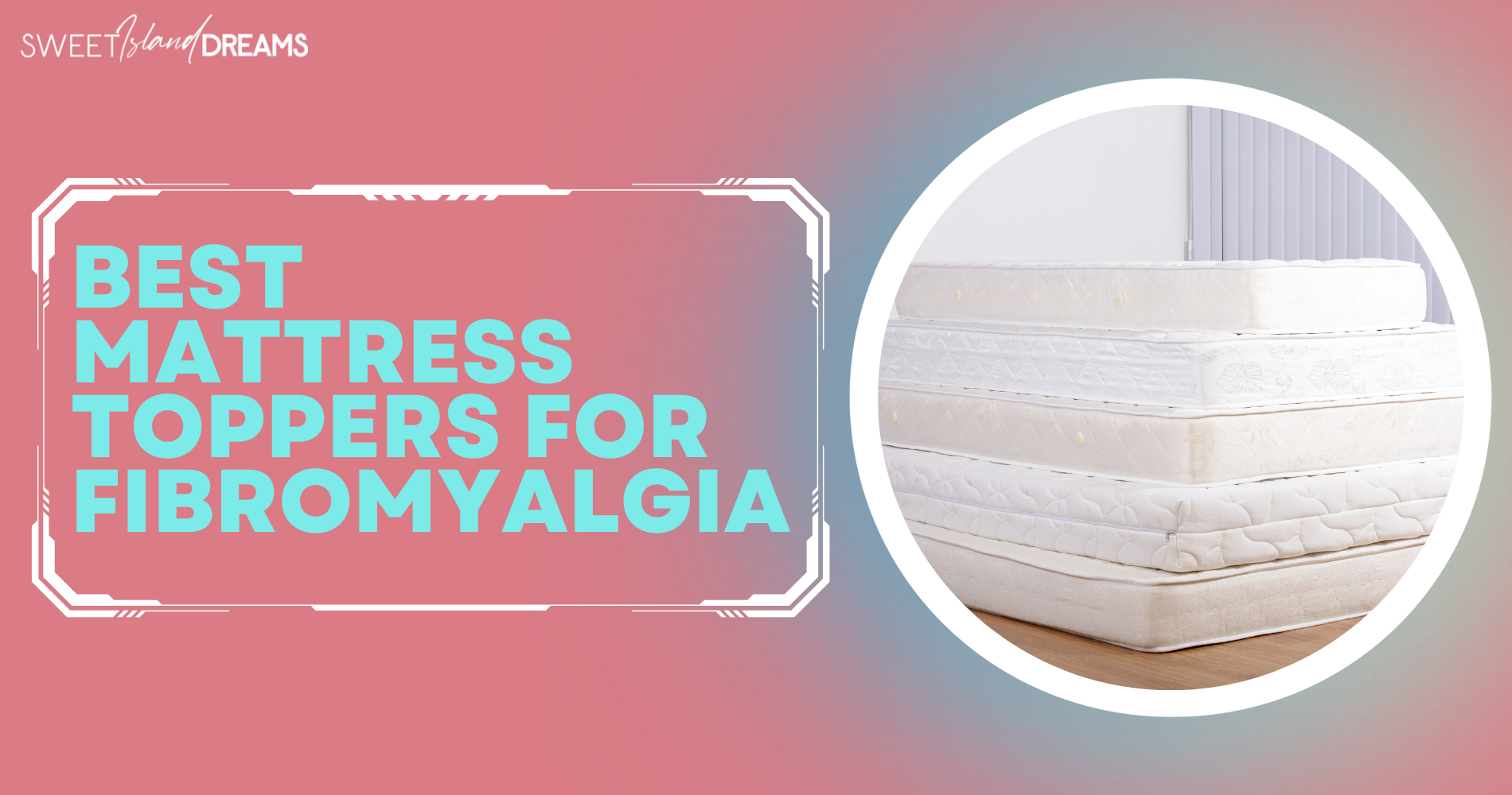 best mattress toppers for fibromyalgia