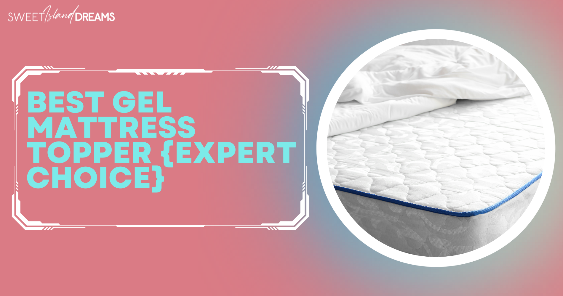 6 Best Gel Mattress Topper {Expert Choice}