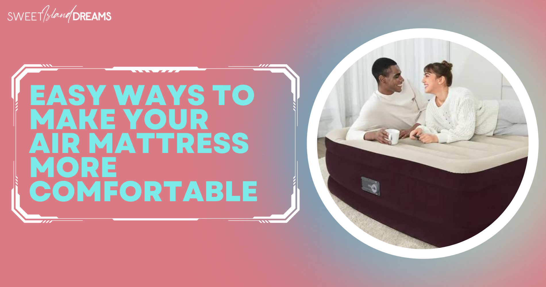 10-easy-ways-to-make-your-air-mattress-more-comfortable