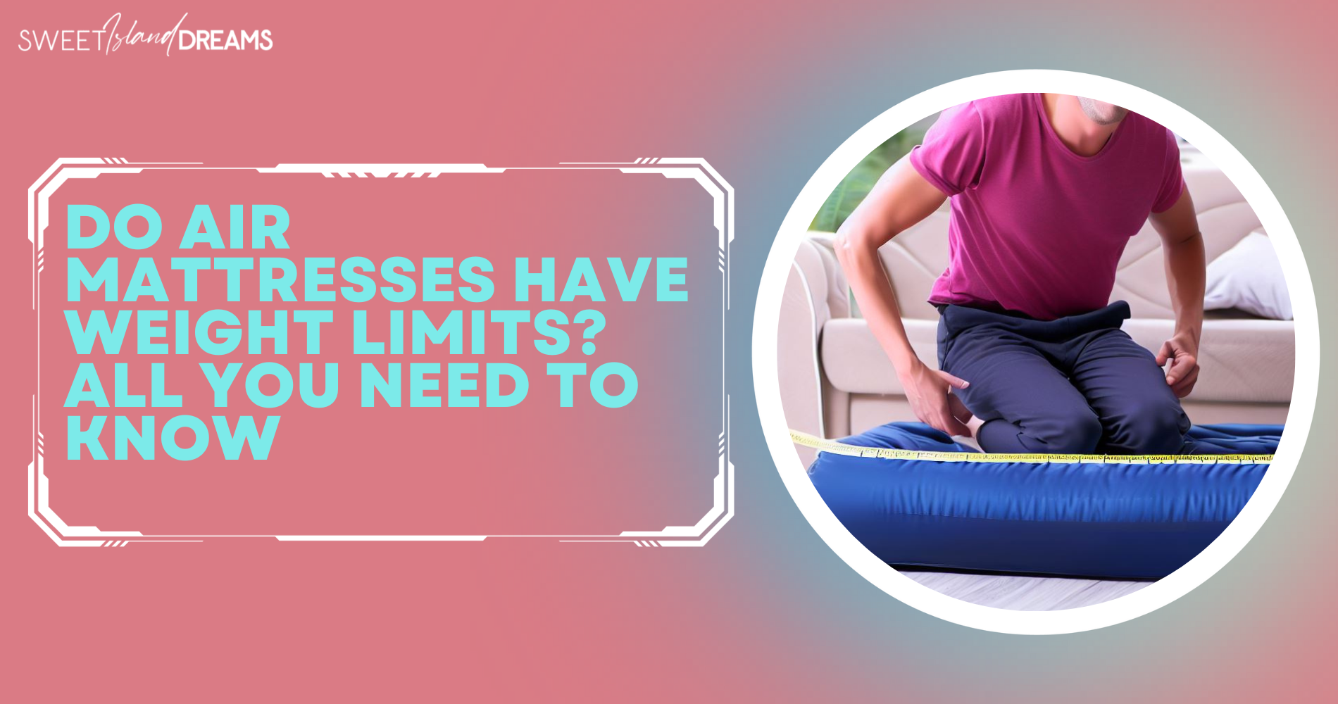 do air mattresses have weight limits