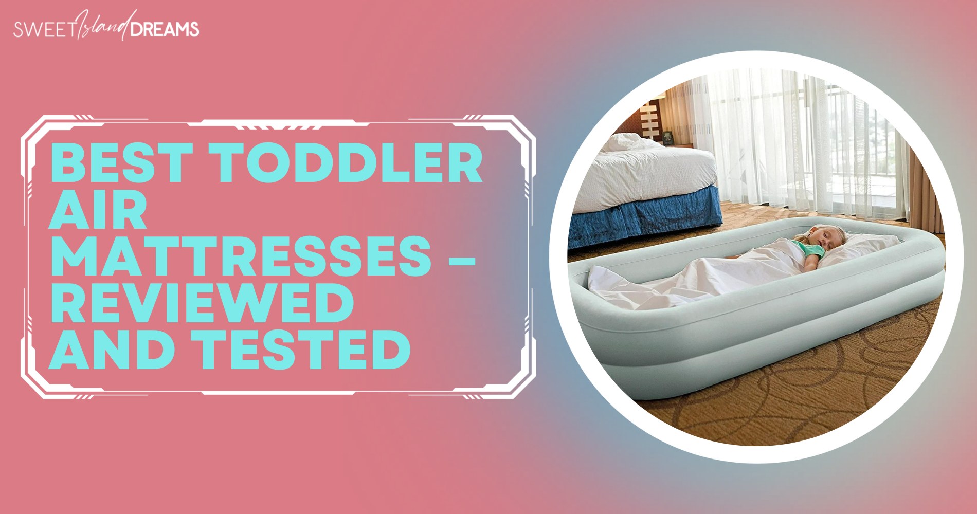 best toddler air mattress